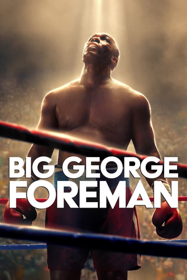 Big George Foreman (2023) บิ๊กจอร์จ โฟร์แมน ดูหนังออนไลน์ HD
