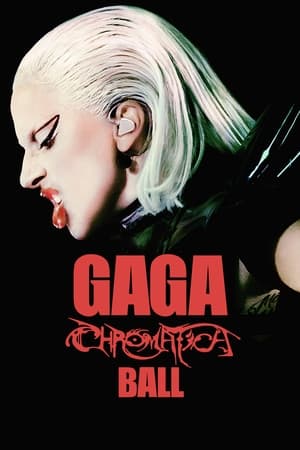 Gaga Chromatica Ball (2024) เลดี้ กาก้า: โครมาติกา บอล คอนเสิร์ต สเปเชียล ดูหนังออนไลน์ HD