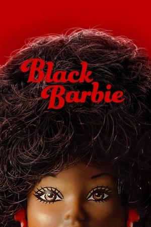 Black Barbie: A Documentary (2023) แบล็ก บาร์บี้ ดูหนังออนไลน์ HD