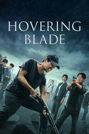 Hovering Blade (2024) คมมีดล้างแค้น ดูหนังออนไลน์ HD