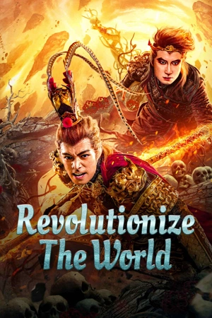 Revolutionize The World (2024) พลิกโลกกลับสวรรค์ ดูหนังออนไลน์ HD