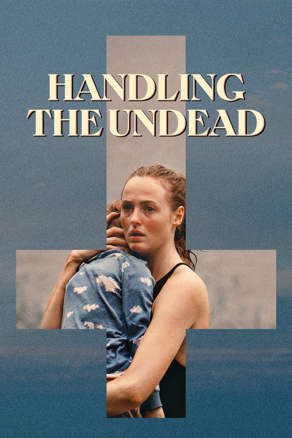 Handling the Undead (2024) ดูหนังออนไลน์ HD